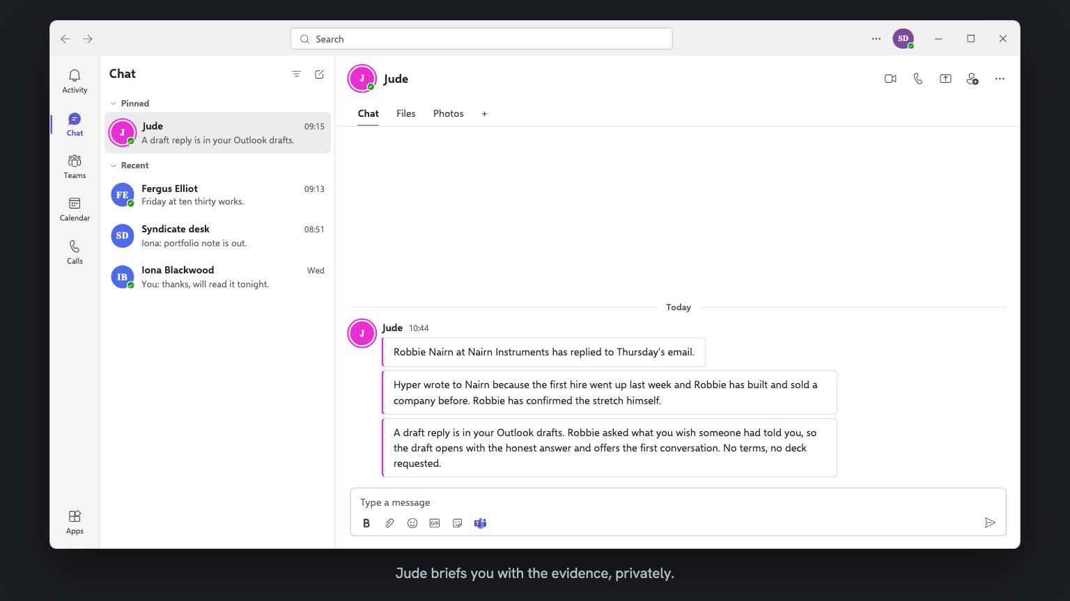 A Teams chat with Jude. Three messages: Robbie Nairn has replied, Hyper wrote to Nairn because of the first hire and Robbie's own history, and a draft reply is already in Moira's Outlook drafts.
