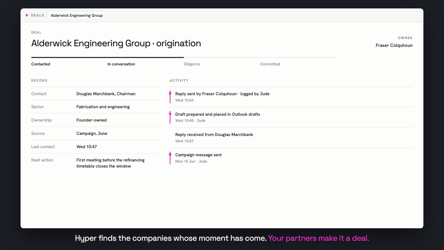 The CRM record for Alderwick Engineering Group. The stage has moved to In conversation, a new activity line reads reply sent by Fraser Colquhoun and logged by Jude, and the next action is the first meeting before the refinancing timetable closes the window.